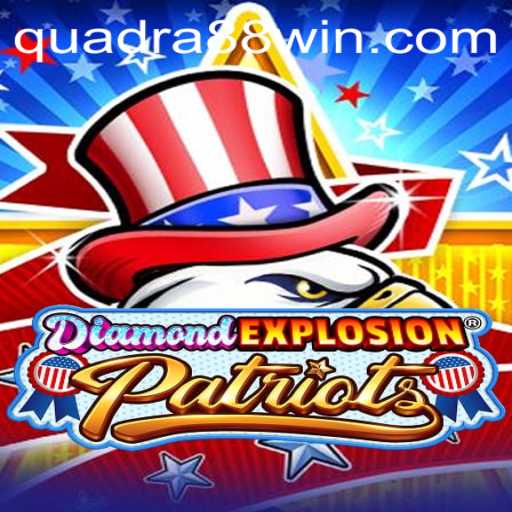 Exploring the Dynamic World of DiamondExplosionPatriots with QUADRA88