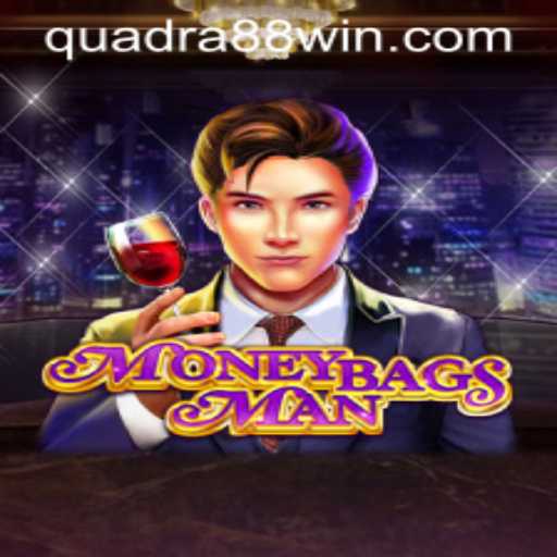Exploring the Thrills of MoneybagsMan: A Guide to the Exciting World of QUADRA88